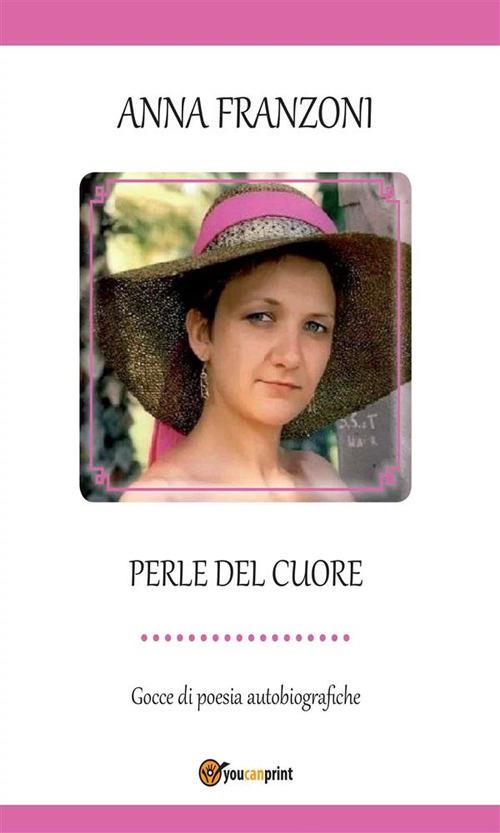 Perle del cuore - Anna Franzoni - ebook