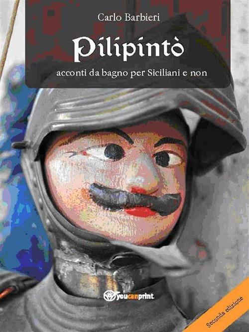 Pilipintò. Racconti da bagno per siciliani e non - Carlo Barbieri - ebook