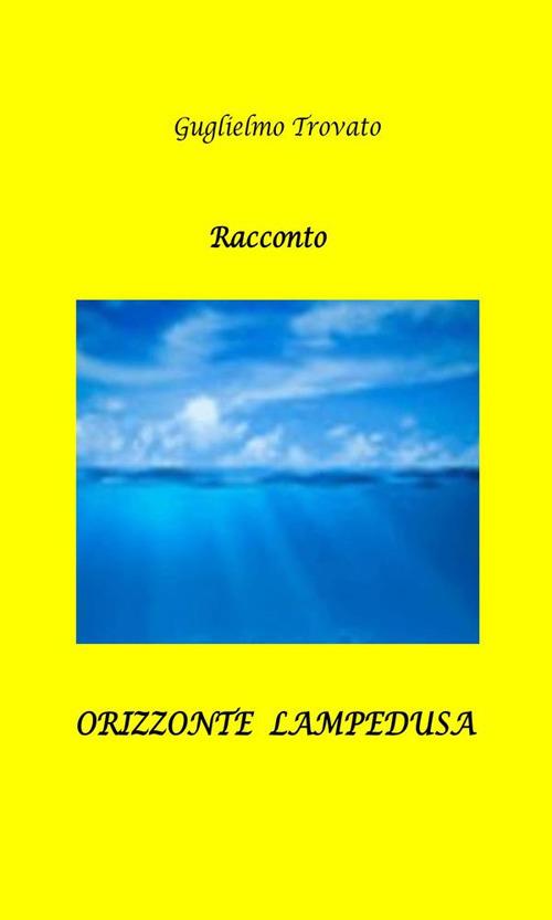 Orizzonte Lampedusa - Guglielmo Trovato - ebook