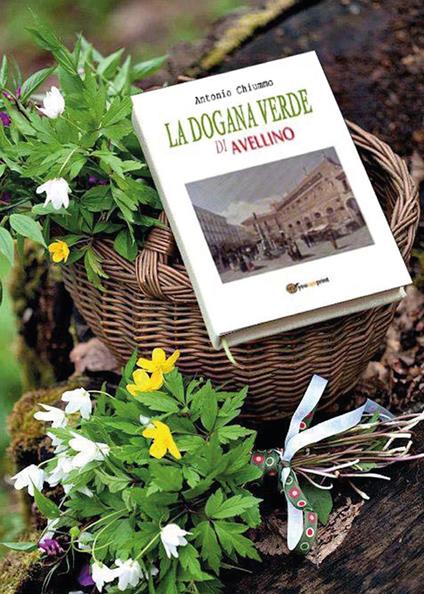 La dogana verde di Avellino - Antonio Chiummo - copertina