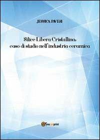 Silice libera cristallina: caso di studio nell'industria ceramica - Jessica Pavesi - copertina