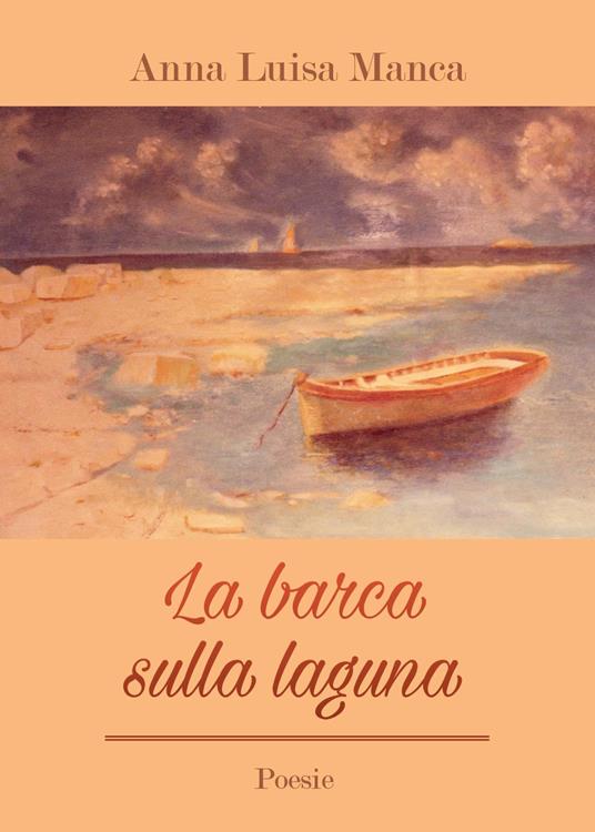 La barca sulla laguna - Anna Luisa Manca - copertina