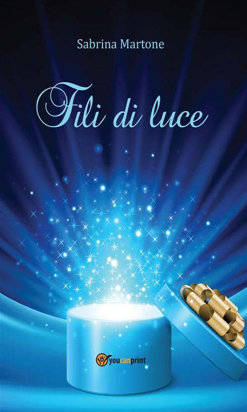 Fili di luce - Sabrina Martone - ebook