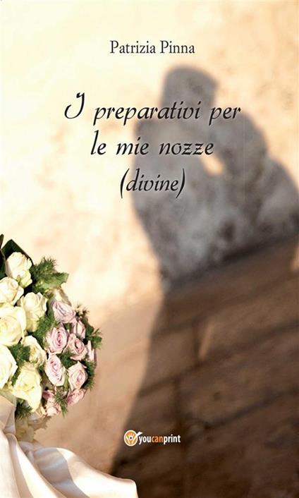 I Preparativi per le mie nozze (divine) - Patrizia Pinna - ebook