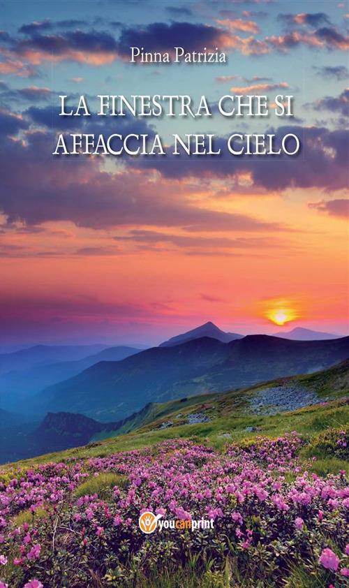 La finestra che si affaccia nel cielo - Patrizia Pinna - ebook