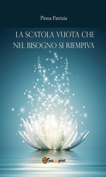 La scatola vuota che nel bisogno si riempiva - Patrizia Pinna - ebook