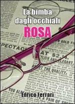 La bimba dagli occhiali rosa