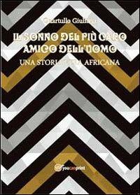 Il sonno del più caro amico dell'uomo - Giuliana Quartullo - copertina