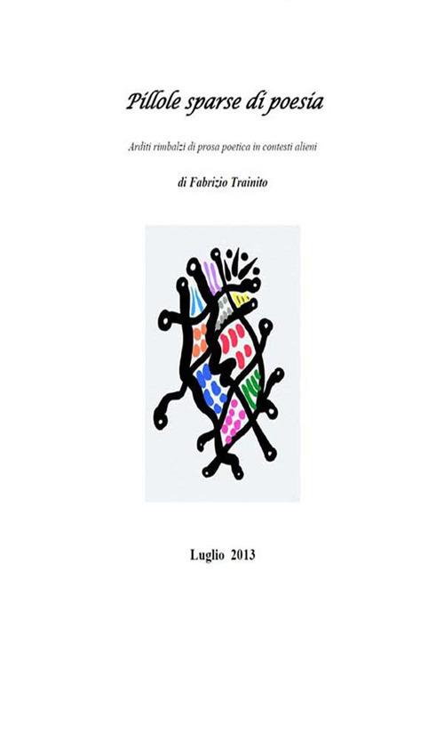 Pillole sparse di poesia - Fabrizio Trainito - ebook