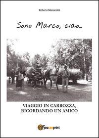 Sono Marco, ciao... - Roberto Marescotti - copertina