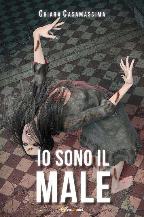 Io sono il male - Chiara Casamassima - ebook