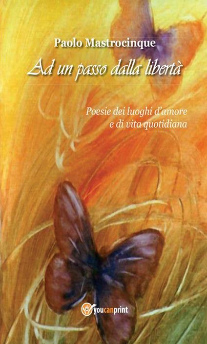 Ad un passo dalla libertà - Paolo Mastrocinque - ebook