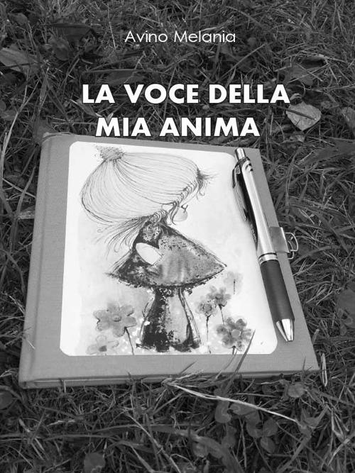 La voce della mia anima - Melania Avino - ebook