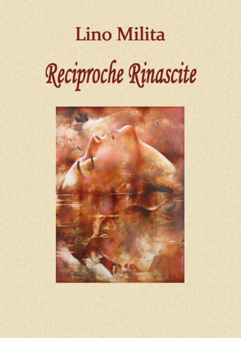 Reciproche rinascite - Lino Milita - copertina