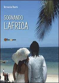 Sognando l'Africa - Naomi Vernaccia - copertina