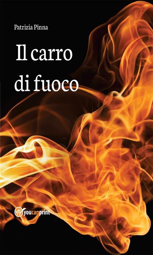 Il carro di fuoco - Patrizia Pinna - ebook