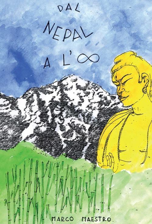 Dal Nepal all'infinito - Marco Maestro - copertina