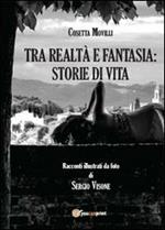 Tra realtà e fantasia: storie di vita