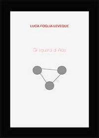 Gli sguardi di Alda - Luca Foglia Leveque - copertina