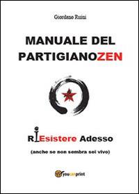 Manuale del partigiano zen - Giordano Ruini - copertina
