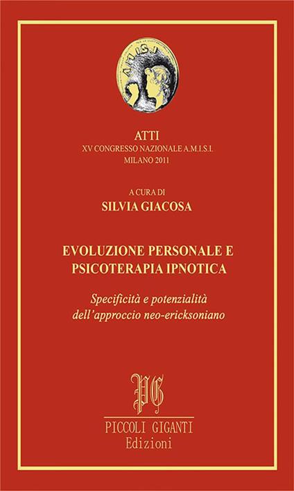 Evoluzione personale e psicoterapia ipnotica - Silvia Giacosa - ebook