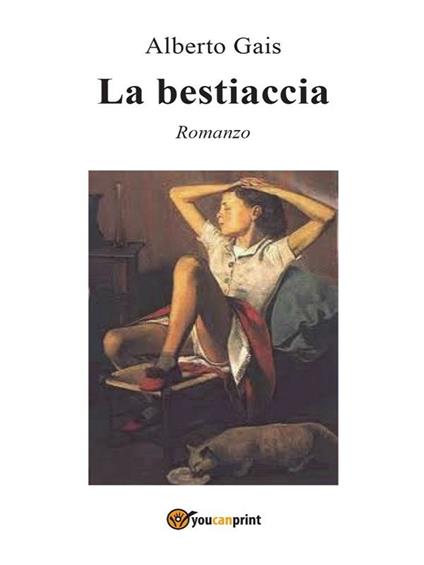 La bestiaccia - Alberto Gais - ebook