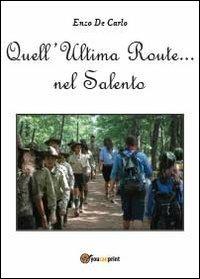 Quell'ultima route nel Salento - Enzo De Carlo - copertina