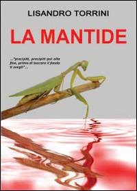 La mantide - Lisandro Torrini - copertina