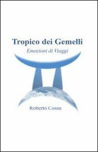 Tropico dei Gemelli - Roberto Cossu - copertina