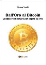 Dall'oro al bitcoin