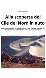 Alla scoperta del Cile del Nord in auto