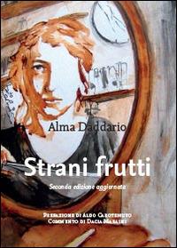 Strani frutti - Alma Daddario - copertina