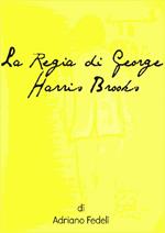 La regia di George Harris Brooks