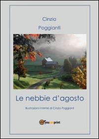 Le nebbie d'agosto - Cinzia Poggianti - copertina