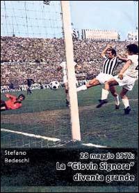 28 maggio 1972: la «Giovin Signora» diventa grande - Stefano Bedeschi - copertina
