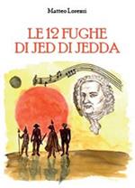 Le 12 fughe di Jed di Jedda