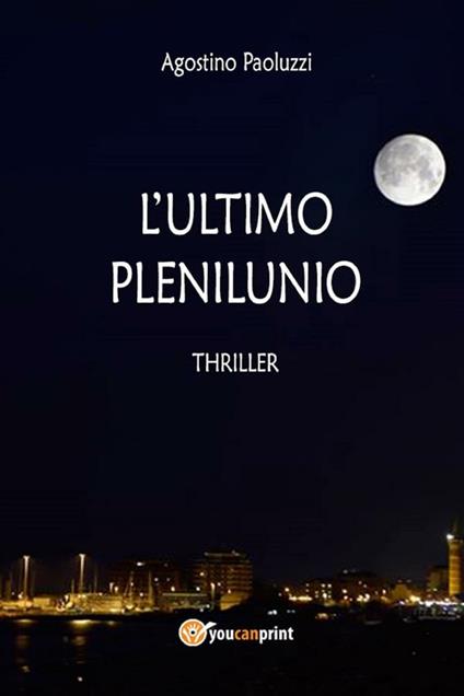 L' ultimo plenilunio - Agostino Paoluzzi - ebook