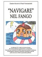 «Navigare» nel fango