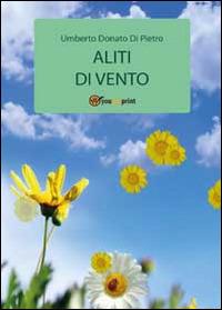 Aliti di vento - Umberto Donato Di Pietro - copertina