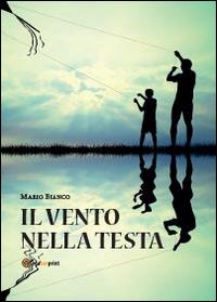 Il vento nella testa - Mario Bianco - copertina