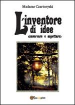 L' inventore di idee (osservare e aspettare)