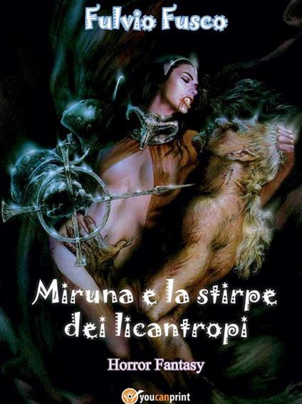 Miruna e la stirpe dei licantropi - Fulvio Fusco - ebook