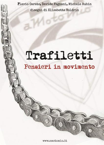 Trafiletti. Pensieri in movimento - Flavio Carato,Davide Fagnani,Michele Rubin,Elisabetta Boldrin - ebook