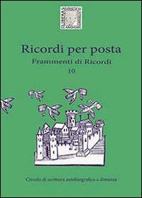 10 ricordi per posta. Frammenti di ricordi - Stefania Risse - copertina