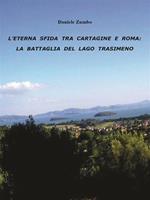 L' eterna sfida tra Cartagine e Roma: la battaglia del lago Trasimeno