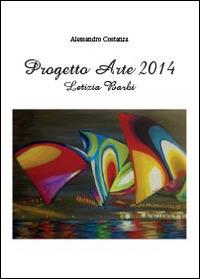 Progetto arte 2014. Letizia Barbi - Alessandro Costanza - copertina