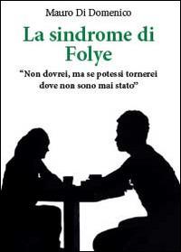 La sindrome di Folye - Mauro Di Domenico - copertina