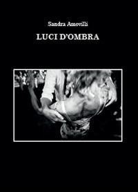 Luci d'ombra - Sandra Amovilli - copertina