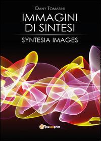 Immagini di sintesi - Dany Tomasini - copertina