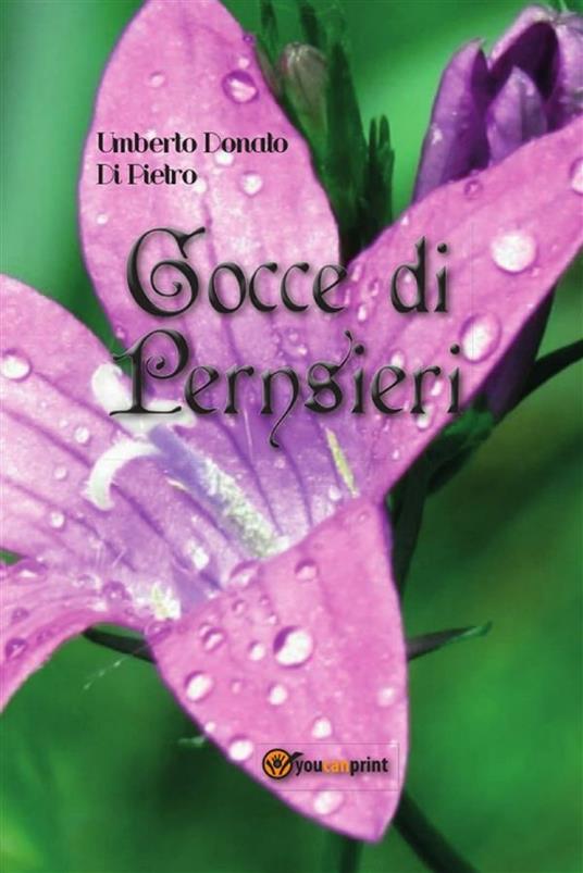 Gocce di pensieri - Umberto Donato Di Pietro - ebook